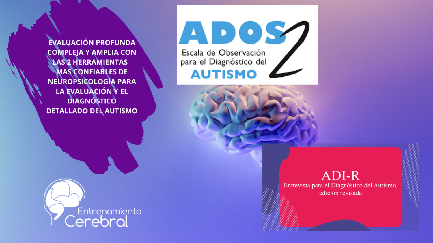 Diagnostico Autismo: Prueba ADOS 2 + Entrevista ADIR